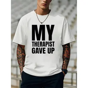 Bold & Funny Mental Health T-Shirt – 'My Therapist Gave Up' Statement Tee