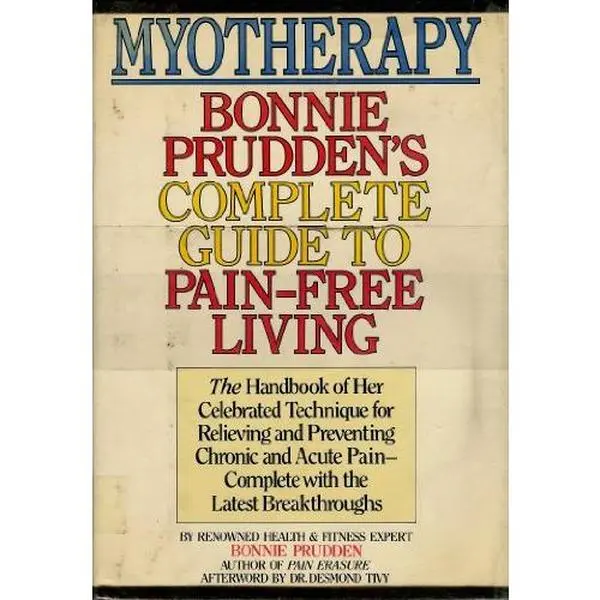 USED Book - Myotherapy: Bonnie Prudden's Complete Guide to Pain-Free Living by Bonnie Prudden (Hardcover) - english