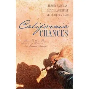 USED-California Chances: One Chance in a Million/Second Chance/Taking a Chance (Heartsong Novella Collection) by Cathy Marie Hake (Paperback)