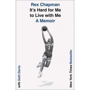 USED-It's Hard for Me to Live with Me: A Memoir by Chapman, Rex (Hardcover)