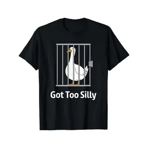 Got Too Silly Funny Goose Pun Humor Shirt for Animal Lovers T-Shirt y2k  outfits  men demon slayer  merch time  tee  shirt  backwards double print oversize lightweight acid valentine gift cadena  mr  stiven Graphic Concert Vintage Metalcore