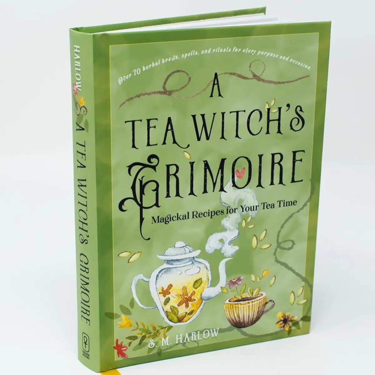 Tea Witch Grimoire – Magical Tea Recipes & Herbal Rituals - Hardcover