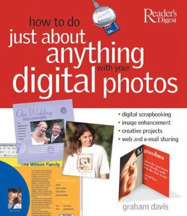USED-How to Do Just About Anything With Your Digital Photos Tutorial Book by Graham Davis, 2004 Edition, Hardcover, English Text, 172 Pages, 1.85 lbs