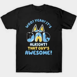 Bluey Dad Bandit T-Shirt | That Guy's Awesome Graphic Tee | Bluey Inspired Father’s Day Gift | Cartoon Dog Dad Apparel NIC