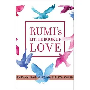 USED-Rumi's Little Book of Love: 150 Poems That Speak to the Heart by Mafi, Maryam (Paperback)