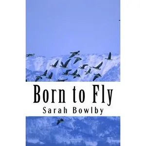 USED-Born to Fly by Sarah Bowlby (Paperback)