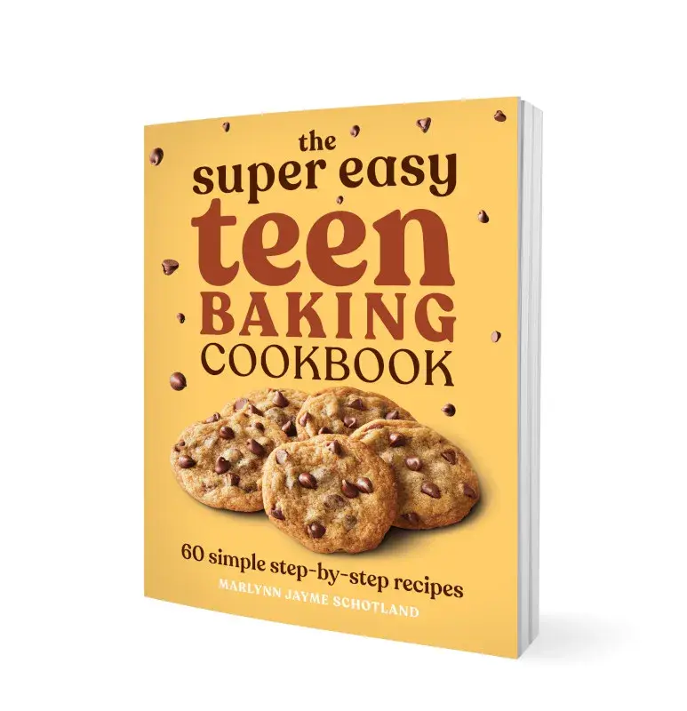 The Super Easy Teen Baking Cookbook: Step-by-Step Recipes to Build Baking Skills and Kitchen Confidence