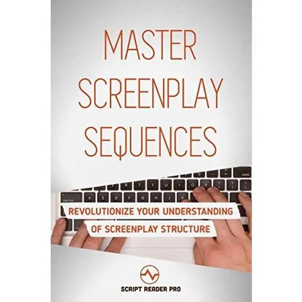 USED-Master Screenplay Sequences: The Ultimate Guide To Making Screenwriting Structure That Much Easier by Alex Bloom (Paperback)