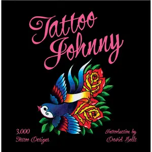 Tattoo Johnny by Tattoo Johnny, David Bollt [Paperback Book]