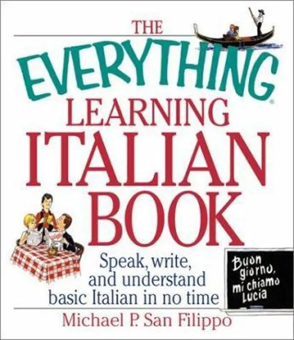 USED Book - The Everything Learning Italian: Speak, Write, and Understand Basic Italian in No Time by Michael P San Filippo (Paperback) - english