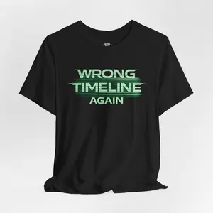 Wrong Timeline Again Shirt Funny Timeline Error Meme Shirt Matrix Glitch Graphic Tee