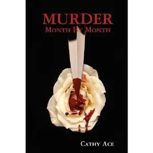 USED-Murder: Month by Month by Cathy Ace (Paperback)