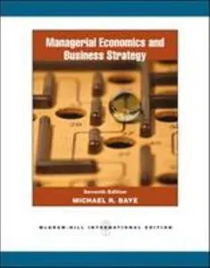 USED-Managerial Economics and Business Strategy, 7th Edition by Michael Baye (Paperback)
