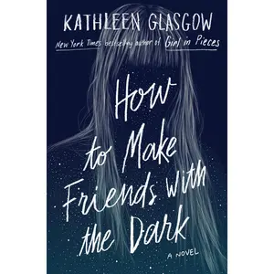 USED-How to Make Friends with the Dark by Glasgow, Kathleen (Hardcover)