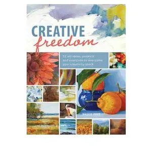 USED-Creative Freedom: 52 Art Ideas, Projects and Exercises to Overcome Your Creativity Block by Price, Maggie (Paperback)