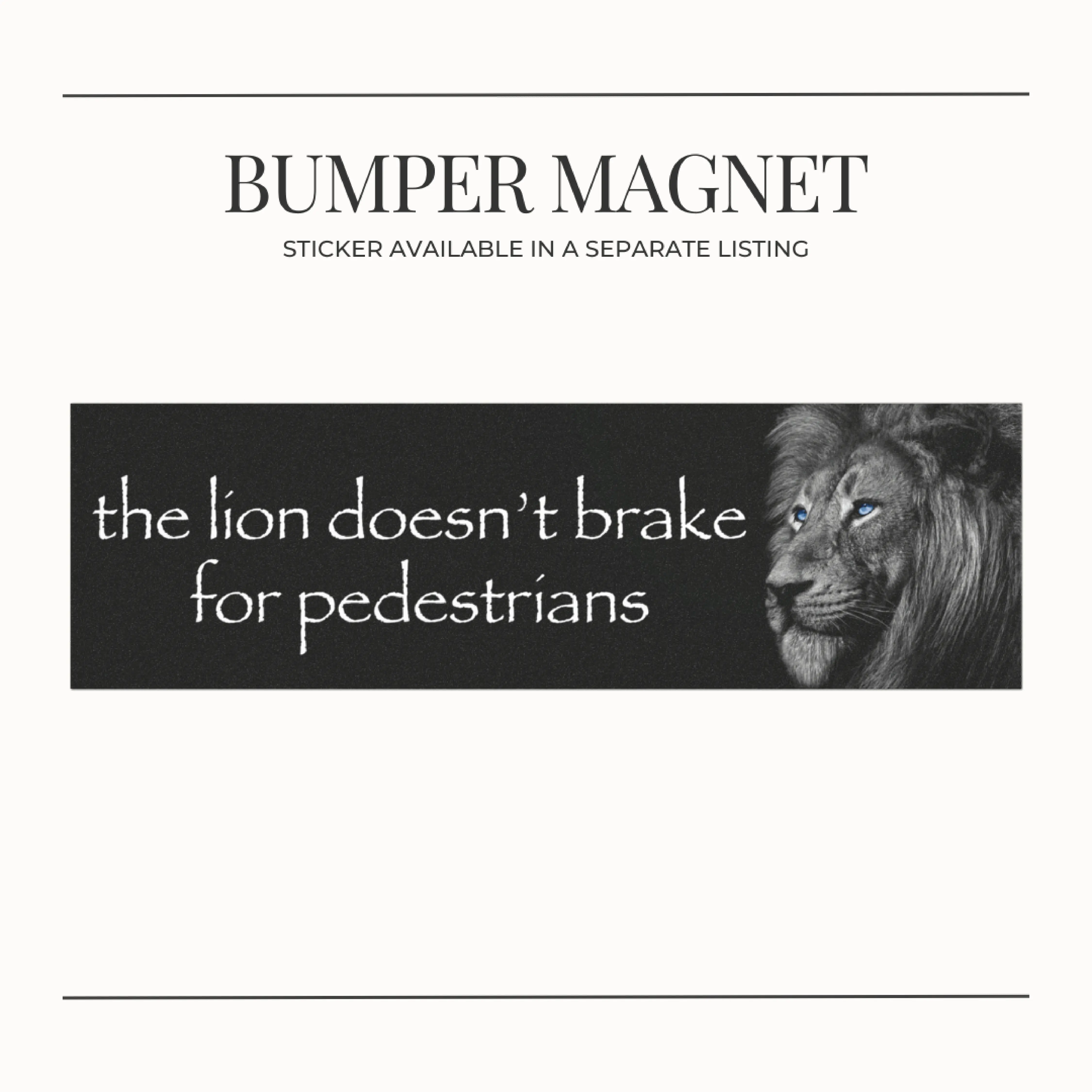 BUMPER MAGNET The Lion Doesn't Break for Pedestrians - Funny Brainrot Meme Alpha Wolf Gift Bumper Car Decals Accessories