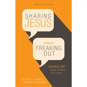 USED-Sharing Jesus Without Freaking Out: Evangelism the Way You Were Born to Do It by Hildreth, D. Scott (Paperback)