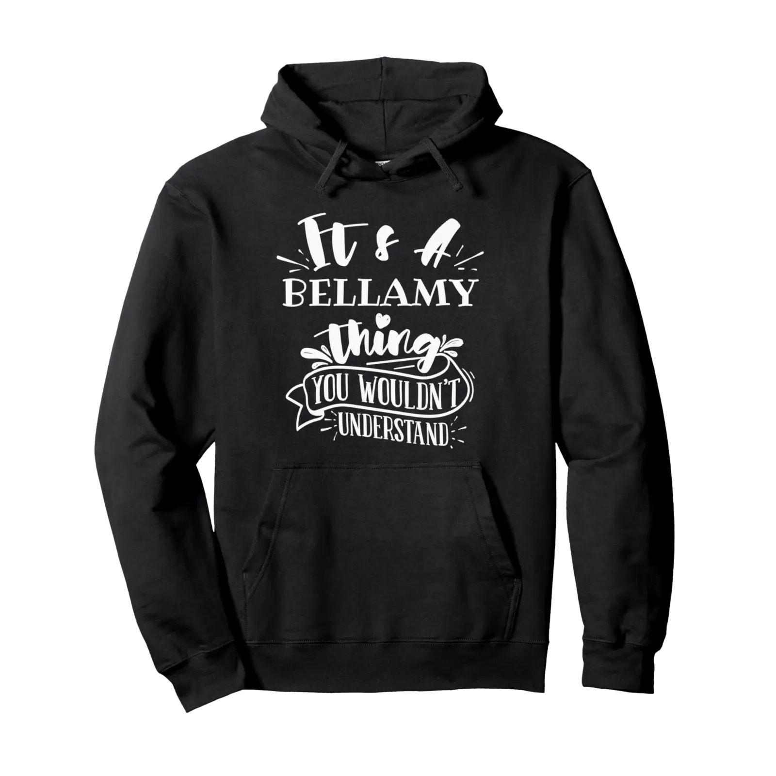 It's A Bellamy Thing You Wouldn't Understand Custom Name Pullover Hoodie - Jenniferlau Shop Nb09m99bb6l