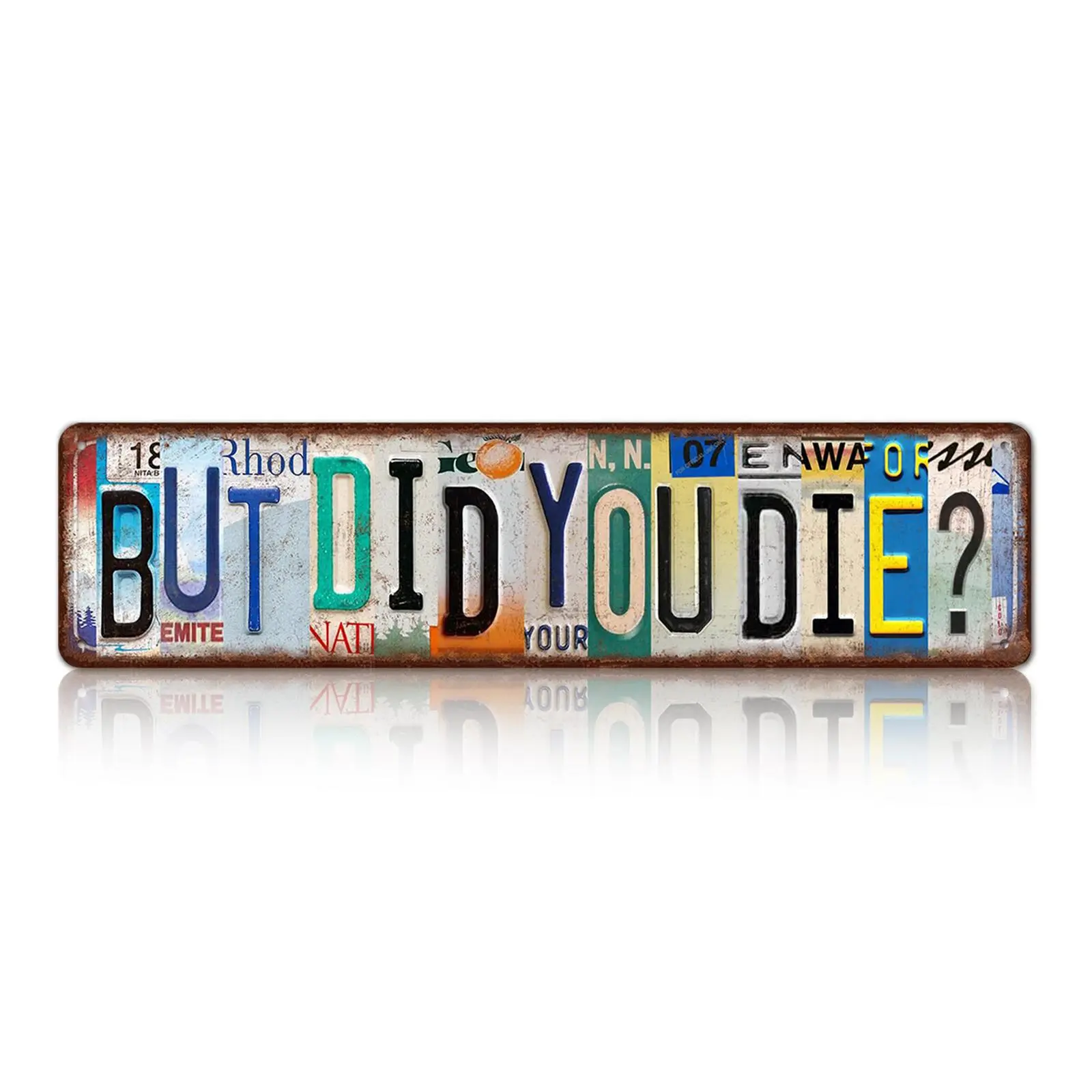 4x16Inch 2D Flat Retro Aluminium License Plate Sign, "But Did You Die?" Funny Sarcastic Vintage Garage Sign, Home Decor Ideal Gift for Garage or Gym Home Supplies, Vintage Garage Signs