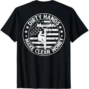 Lineman American Flag My Hands May Be Dirty My Money Clean T-Shirt