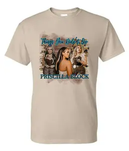 Priscilla Block Things You Didn't See Tshirt