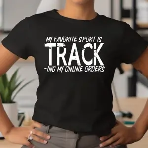 My Favorite  Sport is Tracking My online Orders (Screen Print)
