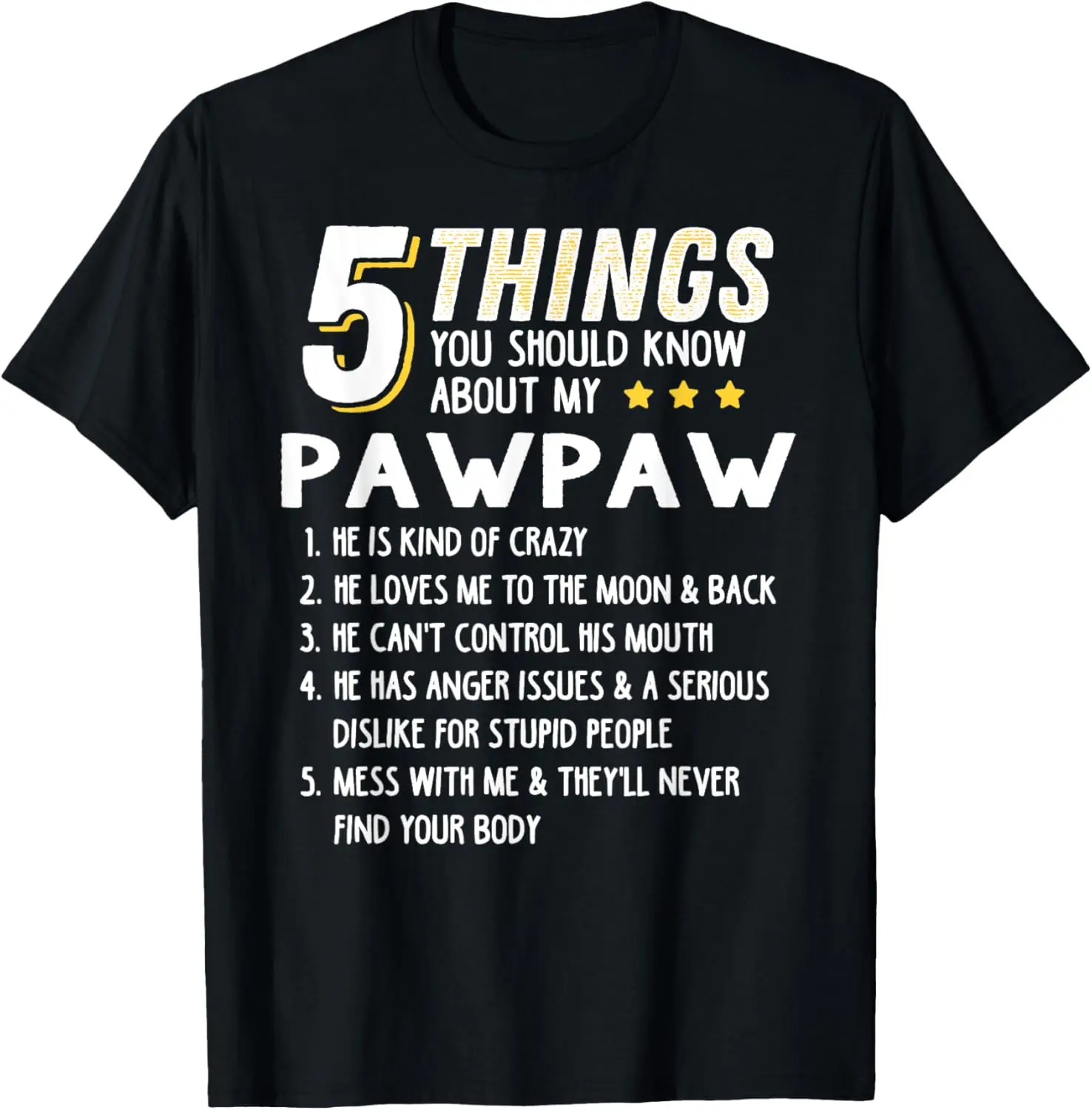 Cotton(pure) Funny 5 Things Grandpa Pawpaw Shirt Crazy Gift Idea T-Shirt