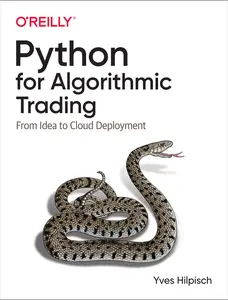 USED-Python for Algorithmic Trading: From Idea to Cloud Deployment by Hilpisch, Yves (Paperback)