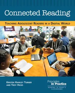 USED-Connected Reading: Teaching Adolescent Readers in a Digital World by Turner, Kristin Hawley (Paperback)
