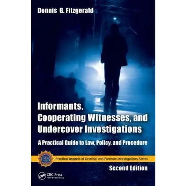 USED-Informants, Cooperating Witnesses, and Undercover Investigations: A Practical Guide to Law, Policy, and Procedure, Second Edition by Fitzgerald, Dennis G. (Hardcover)