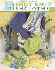USED-Trendy Knit Dishcloths by Evelyn A. Clark (Paperback)