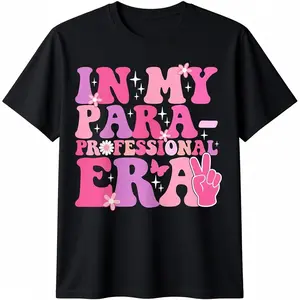 Cotton Printing In My Paraprofessional Era Para Paraeducator School Teacher T Shirt