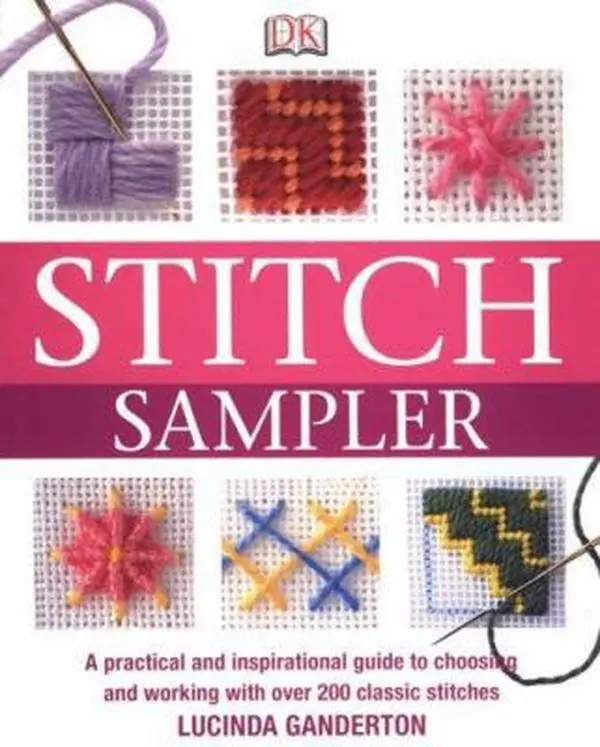 Used Paperback Book - Stitch Sampler by Lucinda Ganderton (English) - Includes Needlework Designs, Stitching Projects, Embroidery, Cross Stitching