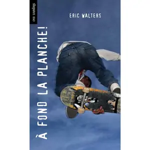 USED-A Fond La Planche! by Walters, Eric (Paperback)