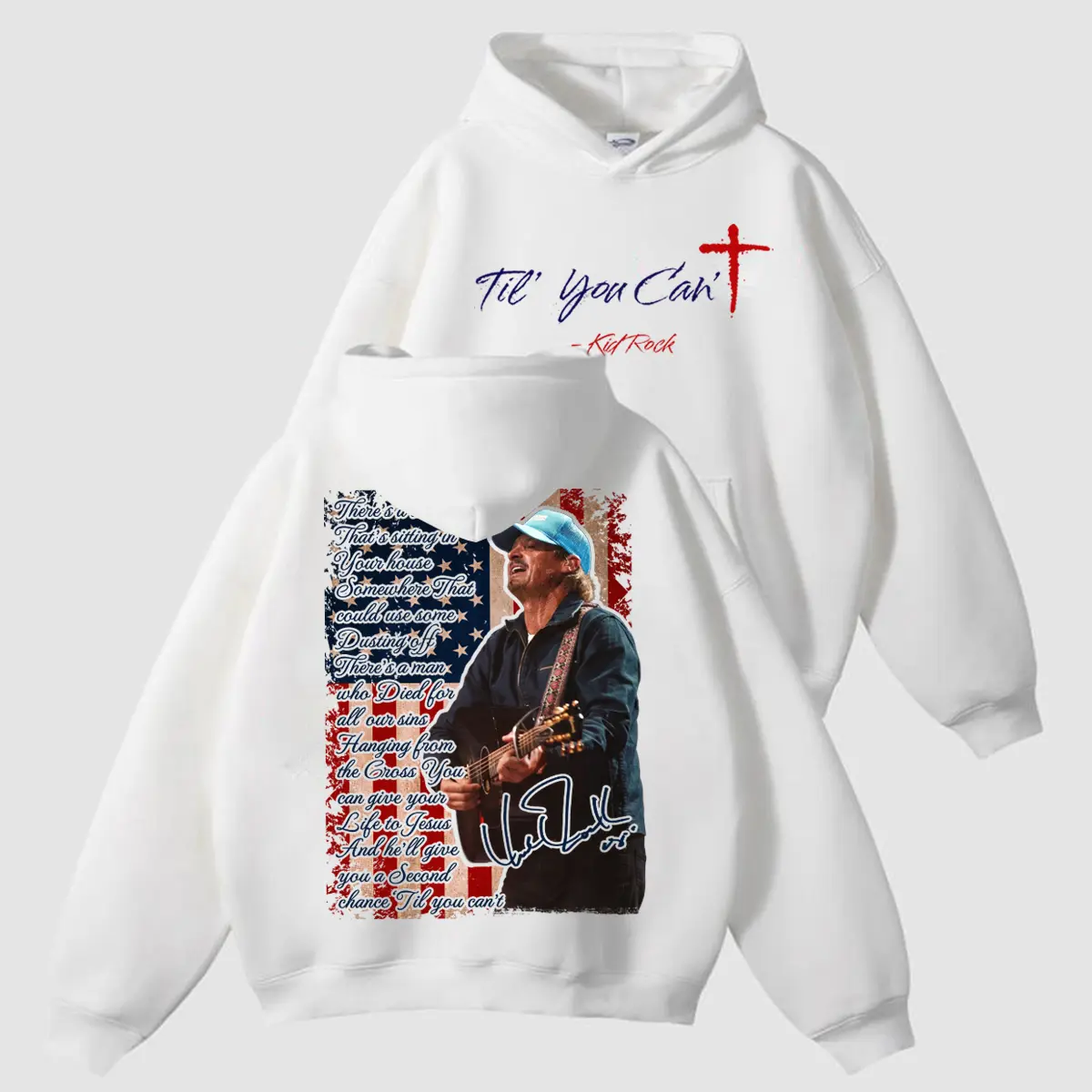 Til You Can't Lyrics 2 Sided Hoodie, Faith Based Patriotic Sweatshirt, US Flag Graphic Tshirt, Unisex Cotton For Men And Women