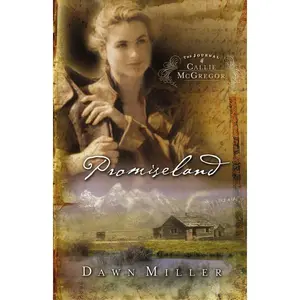 Promiseland: The Journal of Callie McGregor series, Book 1