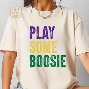 Mardi Gras Shirt, Play Some Boosie Top, Louisiana Shirt, Mardi Gras Outfit, Unisex Shirt for Mardi Gras Carnival 9
