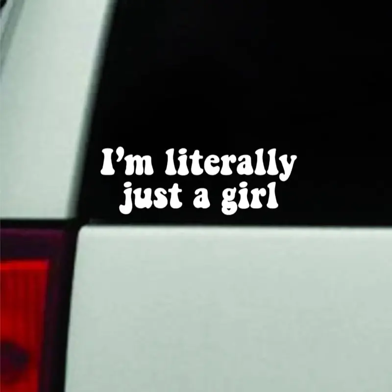 I’m Literally Just A Girl Car Decal Truck Bumper Sticker Window Windshield Vinyl