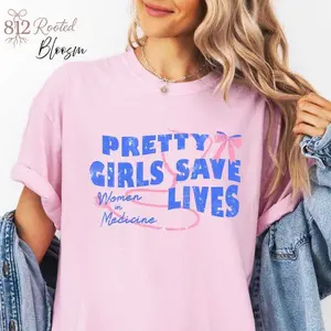 comfort colors Women in Medicine Shirt |  Pretty Girls Save Lives | Nurse Doctor Tee Medical Student Gift Aesthetic Healthcare Shirt Cotton Top Womenswear Check