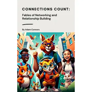 Connections Count: Fables of Networking and Relationship Building Paperback – April 15, 2024