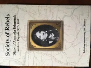 USED-Society of Rebels The Diary of Amanda Edmonds by Amanda Edmonds (Unknown)