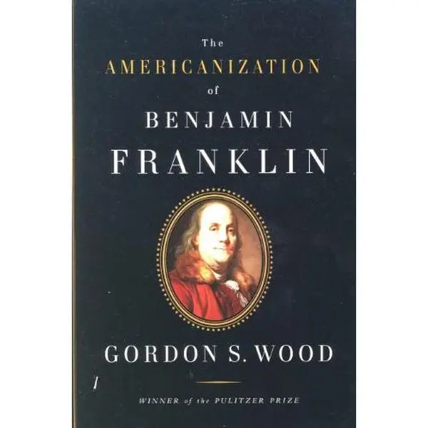 USED Book - The Americanization of Benjamin Franklin by Gordon S. Wood (Paperback)