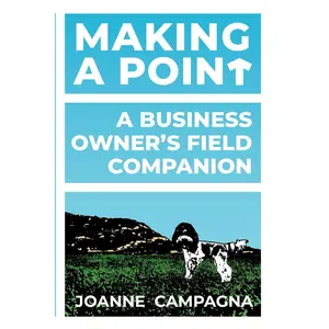Making A Point - A Business Owner's Field Companion Paperback – March 18, 2025