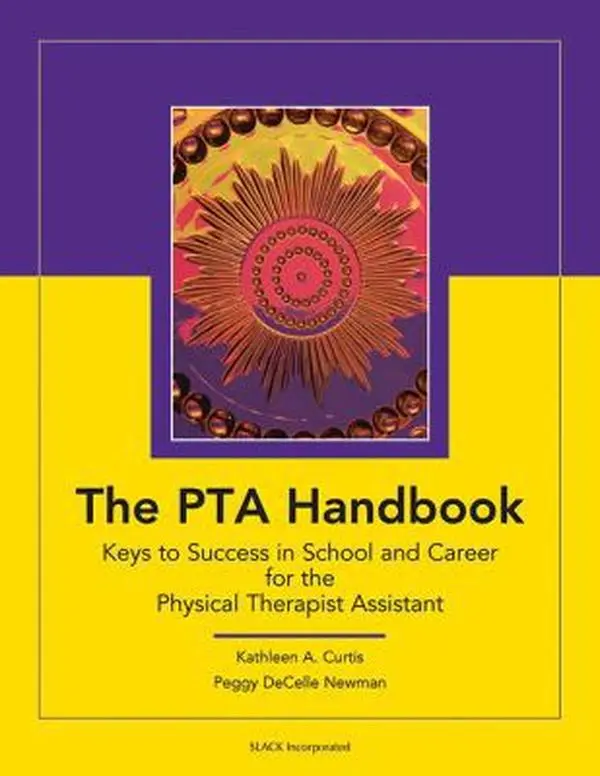 USED Book - The PTA Handbook: Keys to Success in School and Career for the Physical Therapist Assistant by Kathleen A. Curtis (Paperback) - english