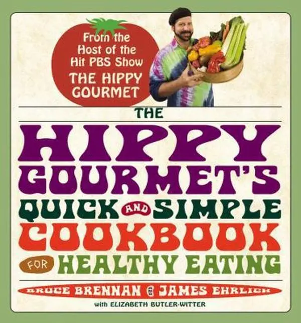 USED Book - The Hippy Gourmet's Quick and Simple Cookbook for Healthy Eating by Bruce Brennan (Paperback) - english