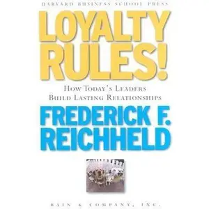 USED-Loyalty Rules!: How Today's Leaders Build Lasting Relationship by Reichheld, Frederick F. (Hardcover)