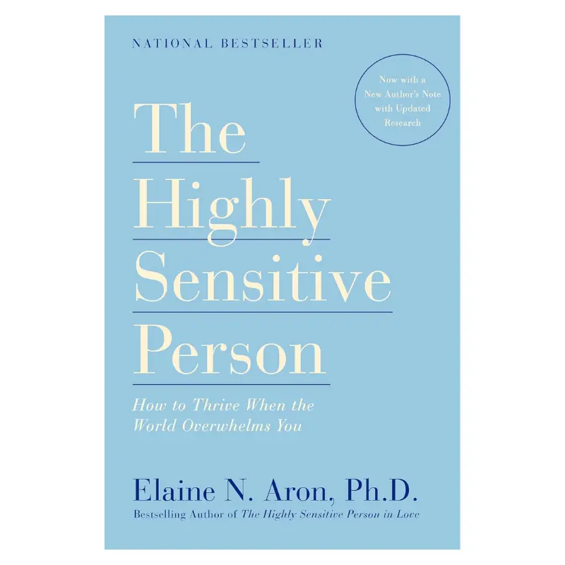 The Highly Sensitive Person: How to Thrive When the World Overwhelms You – Psychology & Relationships Self-Help Guide, Daily Guided Journal
