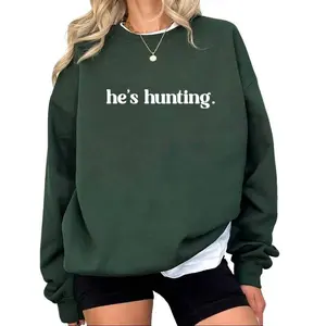 (Sale Off Up To 50%) He's Hunting Sweatshirt, Hunting Season Sweater, Hunter Wife Crewneck, Hunting Mom, Hunt for Mom, Hunting Lover Pullover, Full Color, For Men, For Women, Casual, Classic Fashion, Tee Print