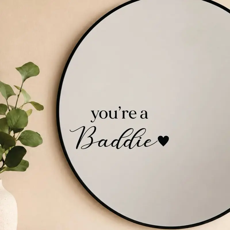 You’re A Baddie Mirror Decal Vinyl Sticker Bedroom Home Decor Girls Vanity Affirmations
