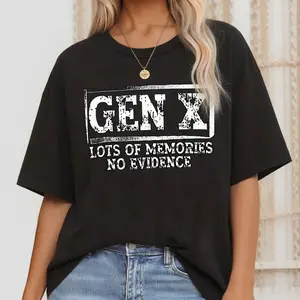 Unisex Funny Saying Sarcastic Gen X Lots Of Memories No Evidence T-Shirt T-Shirt For Men And Women